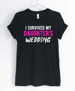 Daughter is Wedding T-Shirt SR21M1