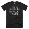 Difficult Times Music T-Shirt SR21M1