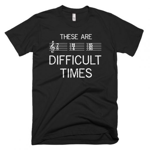 Difficult Times Music T-Shirt SR21M1