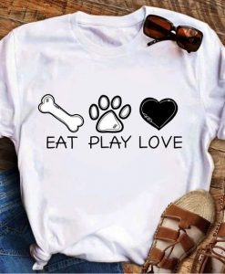 Eat Play Love Dog T-Shirt SR18M1