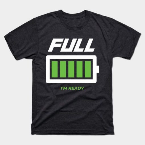 Full I am Ready T-Shirt SR18M1