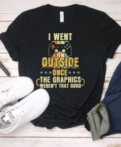 I Went Outside T-Shirt SR21M1