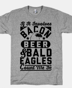 If It Involves Bacon T-shirt SD3M1