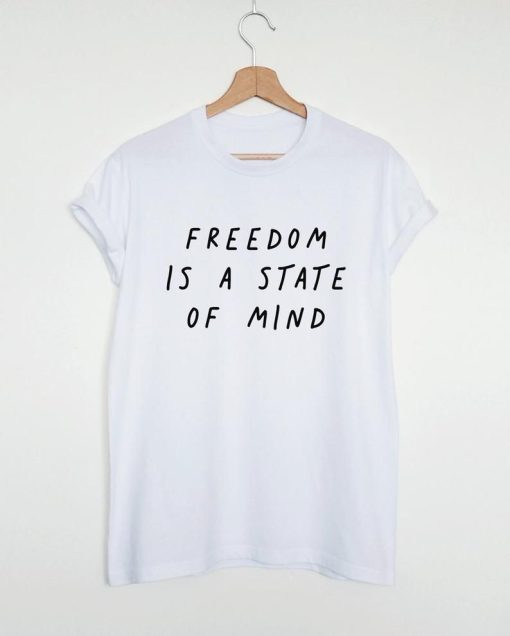 FREEDOM IS A STATE OF MIND T-SHIRT THD