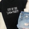 LIFE OF THE VIRTUAL PARTY T-SHIRT THD