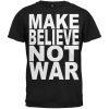 Make Believe Not War Black T-Shirt