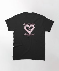 Spread Kindness Like Wildflowers T-Shirt