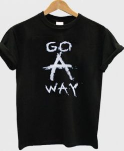 Go A Way T Shirt AL24A2