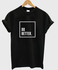Do Better T-Shirt AL20M2