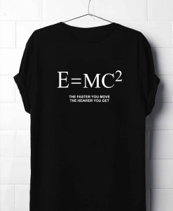 E=MC2 Funny Physics T-Shirt AL28M2