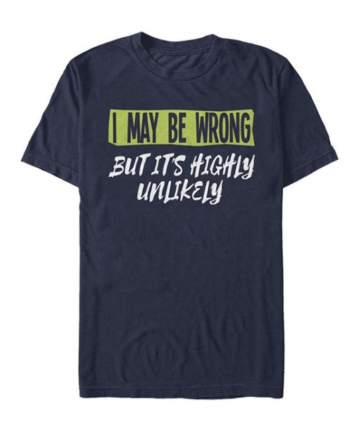 Highly Unlikely T-Shirt AL26M2