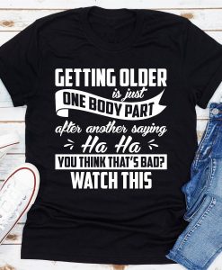 Getting Older Is T-Shirt AL15JN2