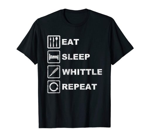 Funny Eat Sleep Whittle Repeat T-Shirt AL7JL2