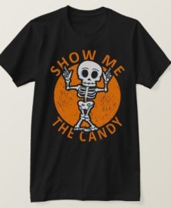 Halloween Show Me The Candy Skeleton T-Shirt AL6AG2