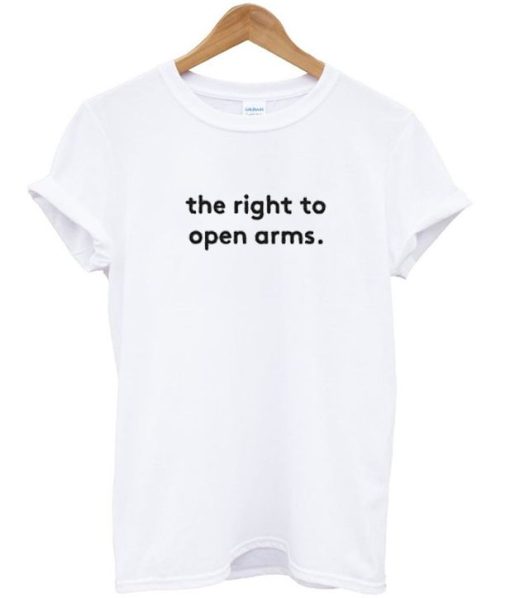 The Right To Open Arms T-Shirt AL26AG2