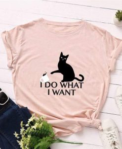 I Do What I Want Cat T-Shirt AL1S2