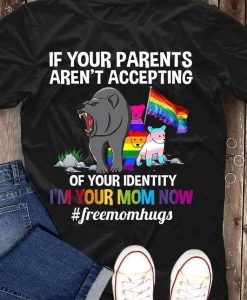 LGBT If Your Parents Aren t Accepting T-Shirt AL