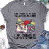 I am Certain Of Book T-Shirt AL