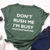 I'm Busy T-Shirt AL