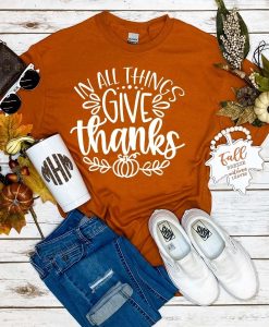 In All Things Give Thanks T-Shirt AL