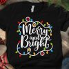 Merry and Bright T-Shirt AL