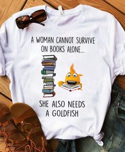 Cute Woman Cannt Survive Alone Goldfish And Books T-Shirt AL